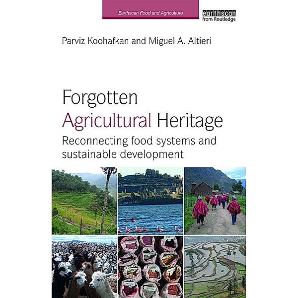 Forgotten Agricultural Heritage, Parviz Koohafkan, Miguel A. Altieri