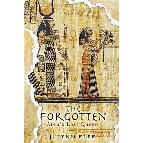 Forgotten: Aten's Last Queen, J. Lynn Else