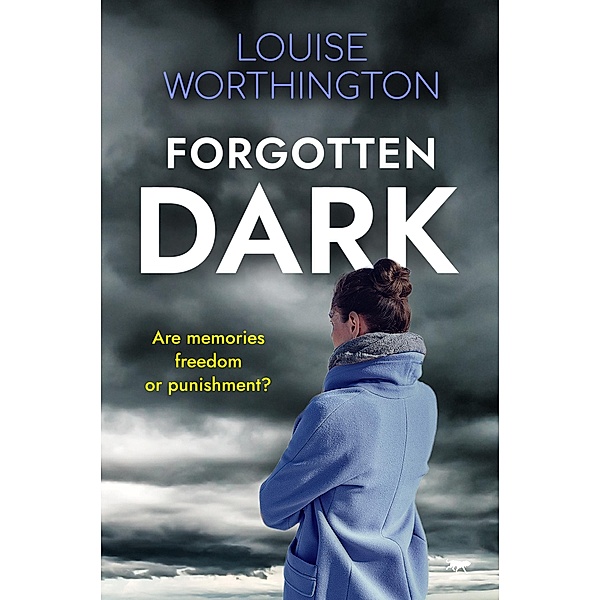 Forgotten Dark, Louise Worthington
