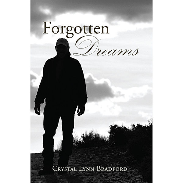 Forgotten Dreams, Crystal Lynn Bradford