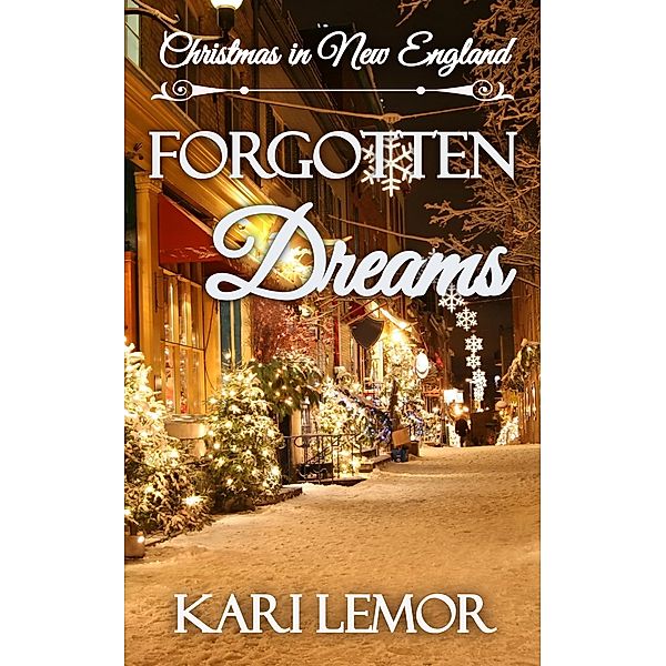 Forgotten Dreams: Christmas in New England (Storms of New England) / Storms of New England, Kari Lemor