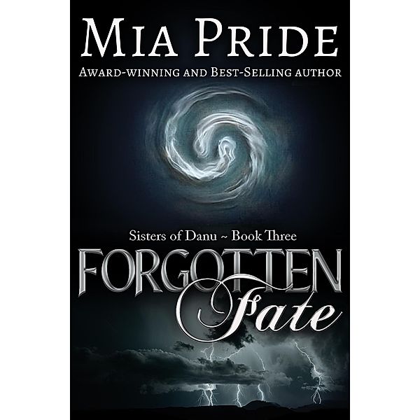 Forgotten Fate (Sisters of Danu, #3) / Sisters of Danu, Mia Pride