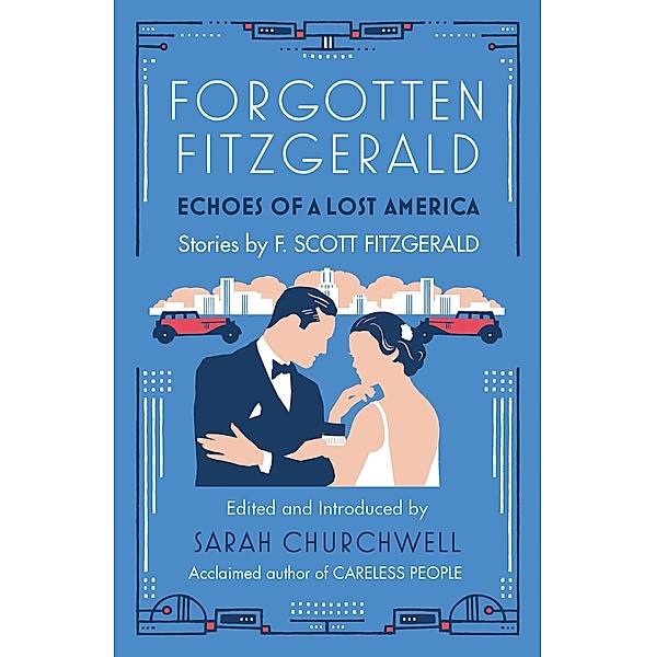 Forgotten Fitzgerald, F. Scott Fitzgerald, Sarah Churchwell
