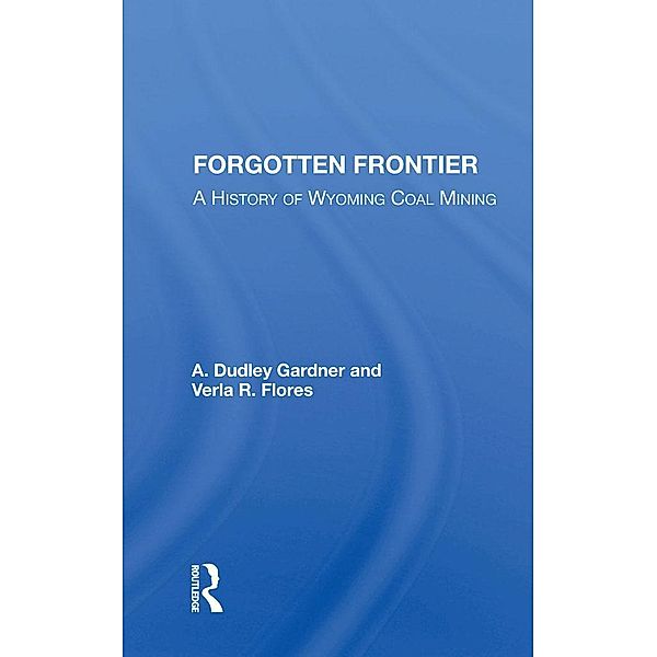 Forgotten Frontier, A. Dudley Gardner