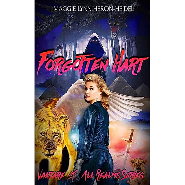 Forgotten Hart (Vaktare of All Realms Series, #3) / Vaktare of All Realms Series, Maggie Lynn Heron-Heidel