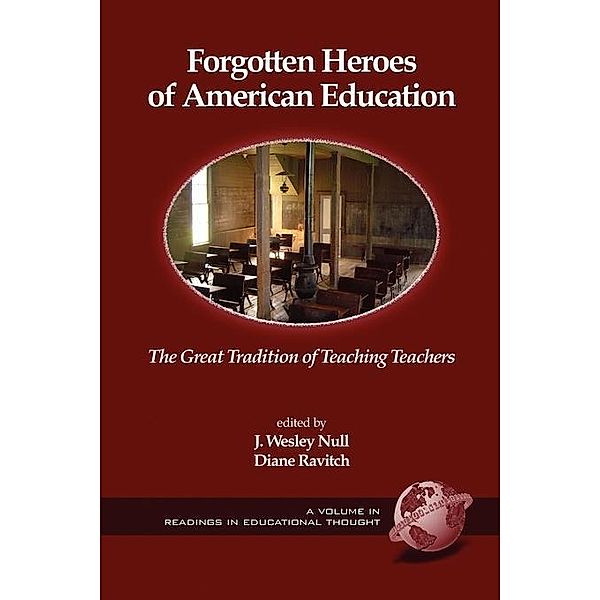 Forgotten Heroes of American Education / Readings in Educational Thought