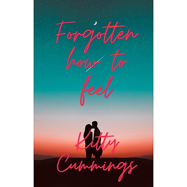 Forgotten How to Feel, Kitty Cummings