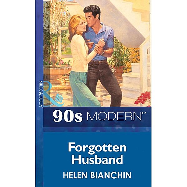 Forgotten Husband (Mills & Boon Vintage 90s Modern), Helen Bianchin