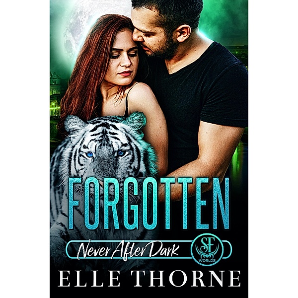 Forgotten: Never After Dark (Shifters Forever Worlds, #13) / Shifters Forever Worlds, Elle Thorne