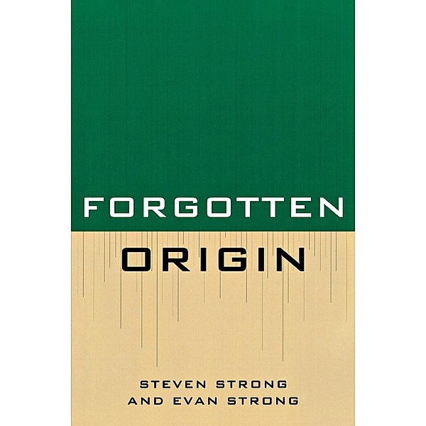 Forgotten Origin, Steven Strong, Evan Strong