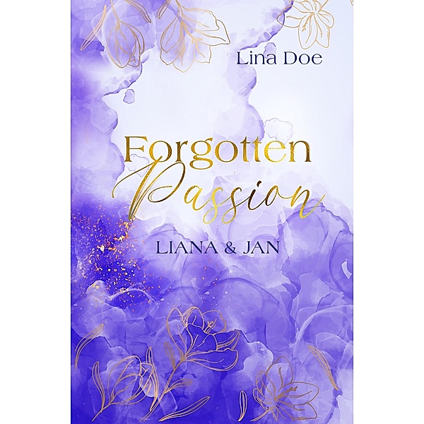 Forgotten Passion - Liana & Jan, Lina Doe