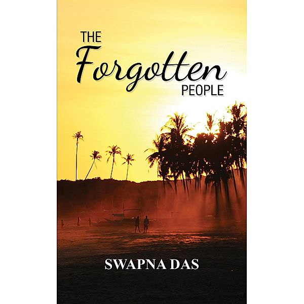 Forgotten People / Austin Macauley Publishers, Swapna Das