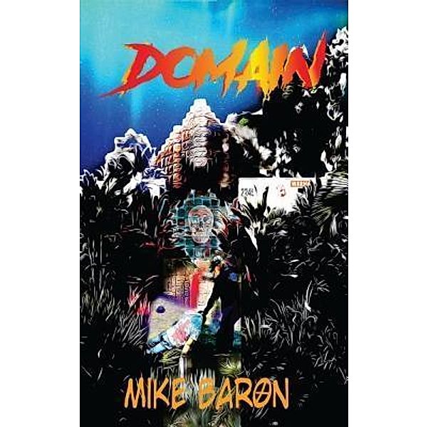 Forgotten Places Publishing, LLC: Domain, Mike Baron