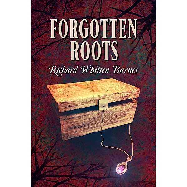 Forgotten Roots (Andy Blake Mystery, #2) / Andy Blake Mystery, Richard Barnes