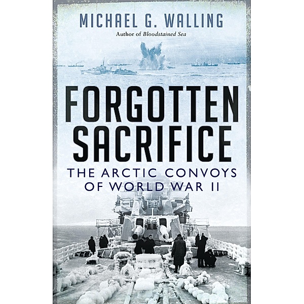 Forgotten Sacrifice, Michael G. Walling