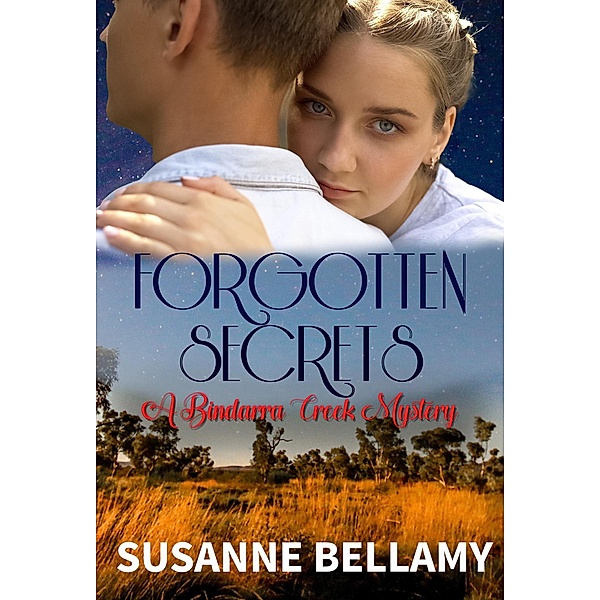Forgotten Secrets (A Bindarra Creek Mystery - Book 2), Susanne Bellamy