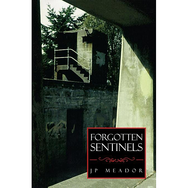 Forgotten Sentinels, JP Meador