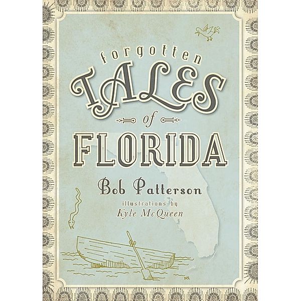 Forgotten Tales of Florida, Bob Patterson