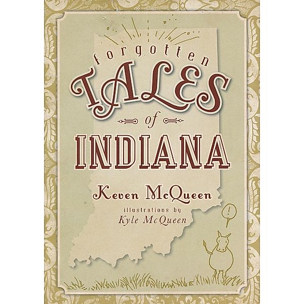 Forgotten Tales of Indiana, Keven Mcqueen