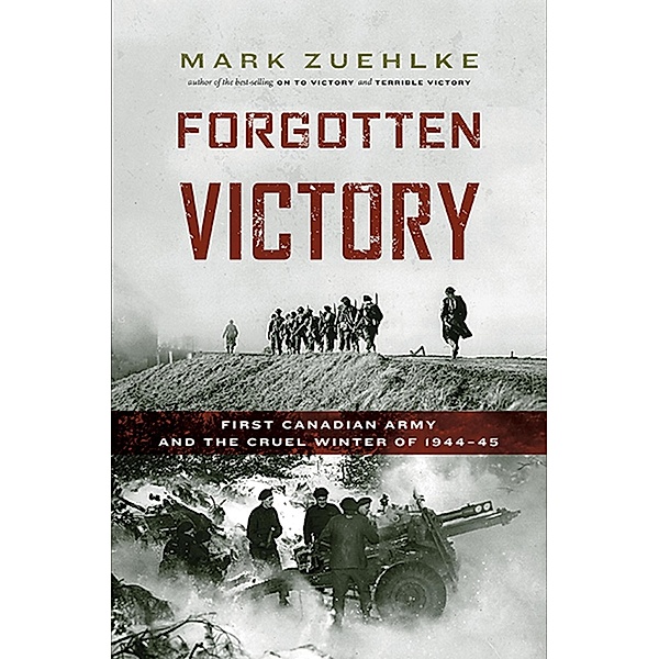 Forgotten Victory, Mark Zuehlke