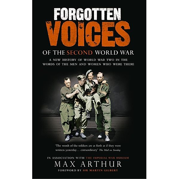 Forgotten Voices Of The Second World War, Max Arthur