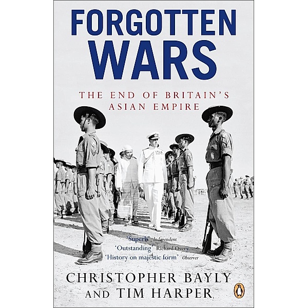 Forgotten Wars, Christopher Bayly, Tim Harper