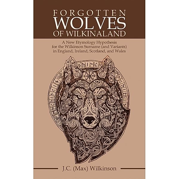 Forgotten Wolves  of  Wilkinaland, J. C. Wilkinson
