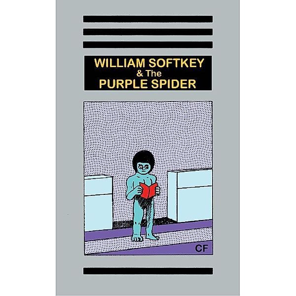 Forgues, C: William Softkey and the Purple Spider, Christopher Forgues