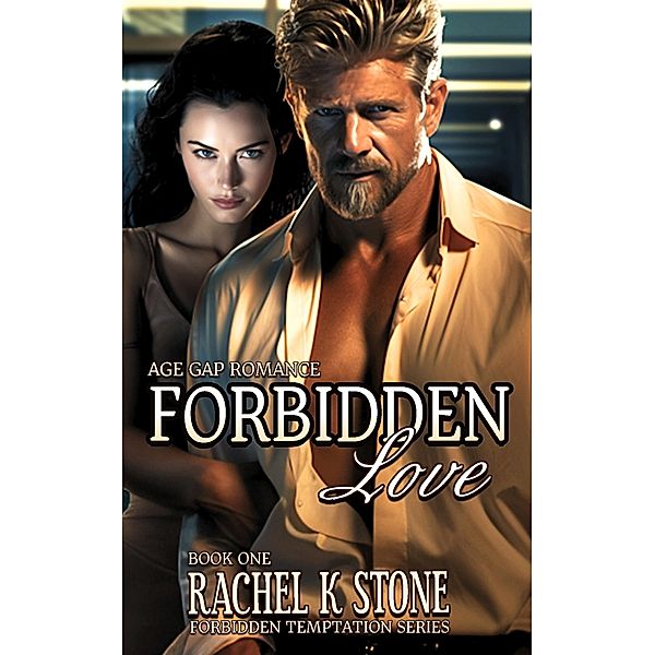 Foridden Love (Forbidden Tempatations, #1) / Forbidden Tempatations, Rachel K Stone