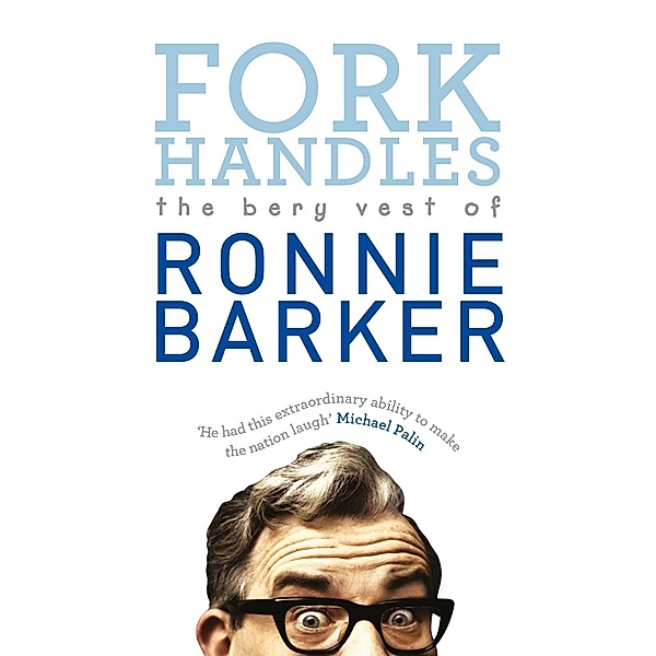 Fork Handles, Ronnie Barker