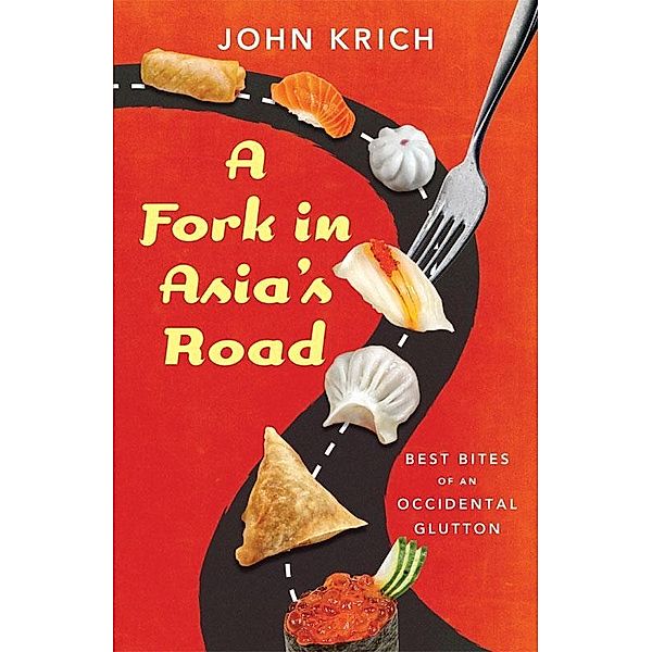 Fork in Asia's Road, John Krich