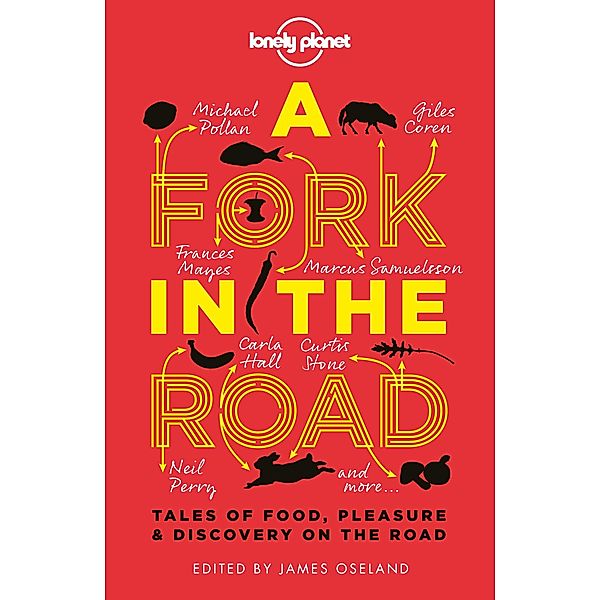 Fork In The Road / Lonely Planet, James Oseland