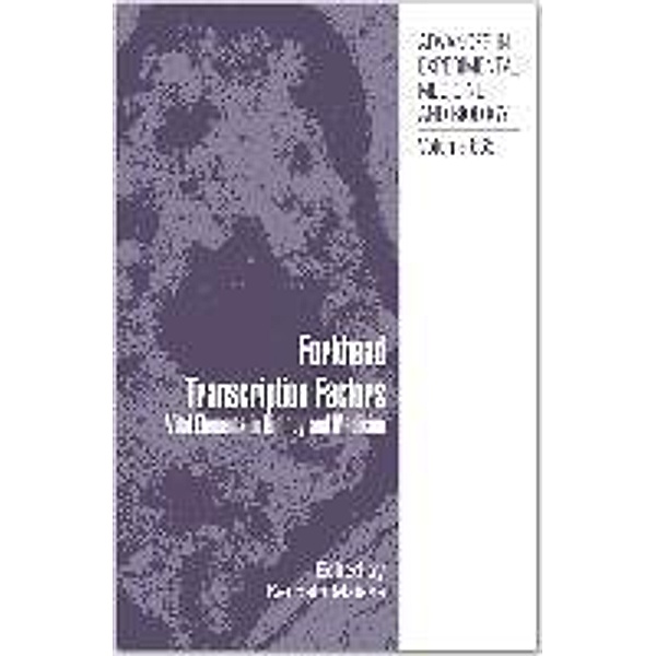 Forkhead Transcription Factors / Advances in Experimental Medicine and Biology Bd.665