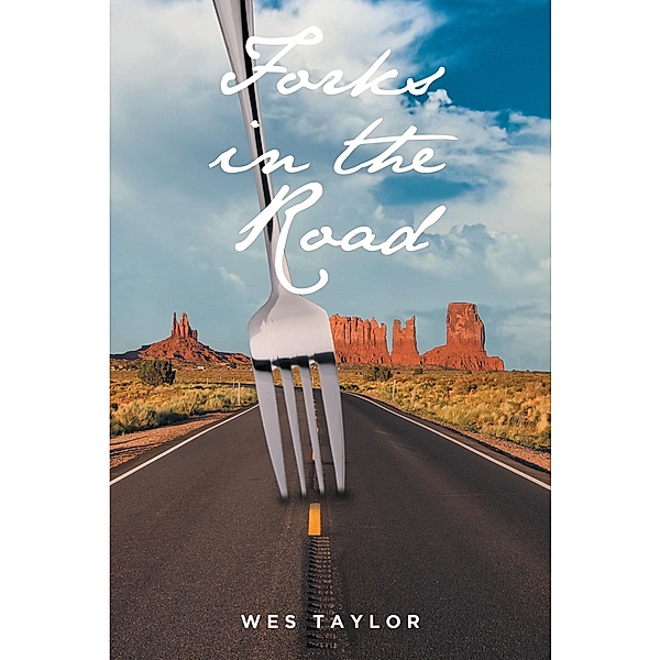 Forks in the Road, Wes Taylor