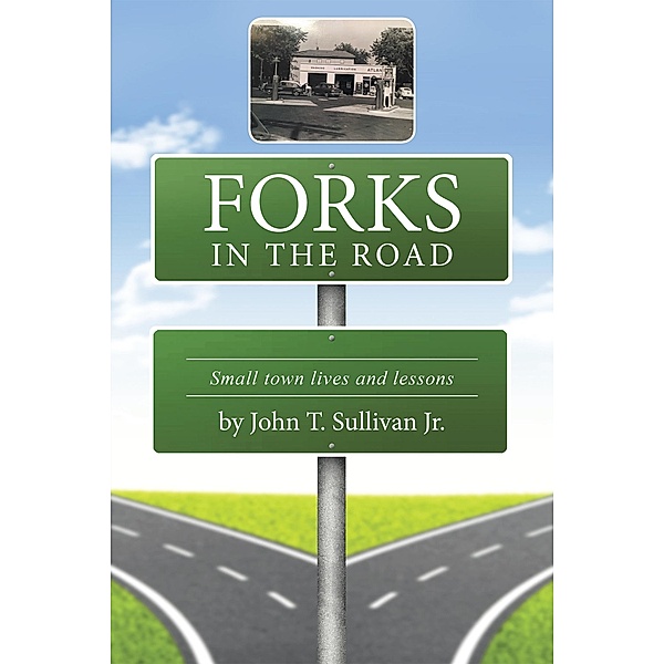 Forks in the Road, John T. Sullivan Jr.