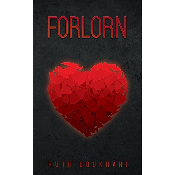 Forlorn / Austin Macauley Publishers Ltd, Ruth Boukhari