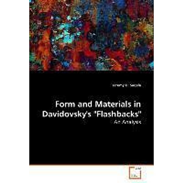 Form and Materials in Davidovsky''s Flashbacks, Jeremy D. Sagala