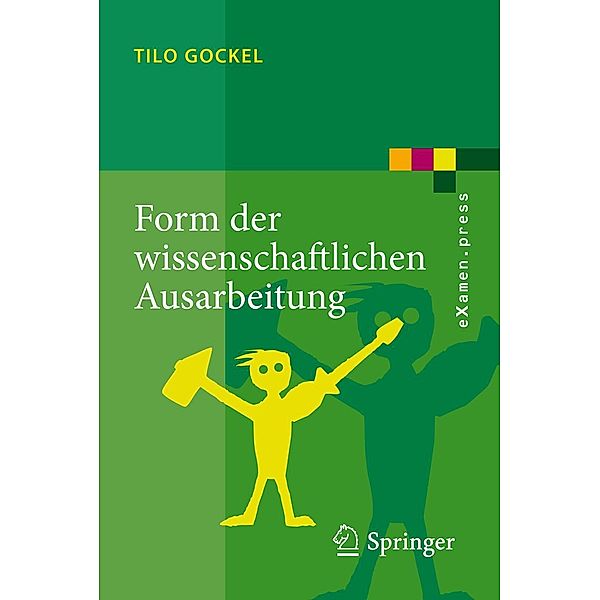 Form der wissenschaftlichen Ausarbeitung / eXamen.press, Tilo Gockel