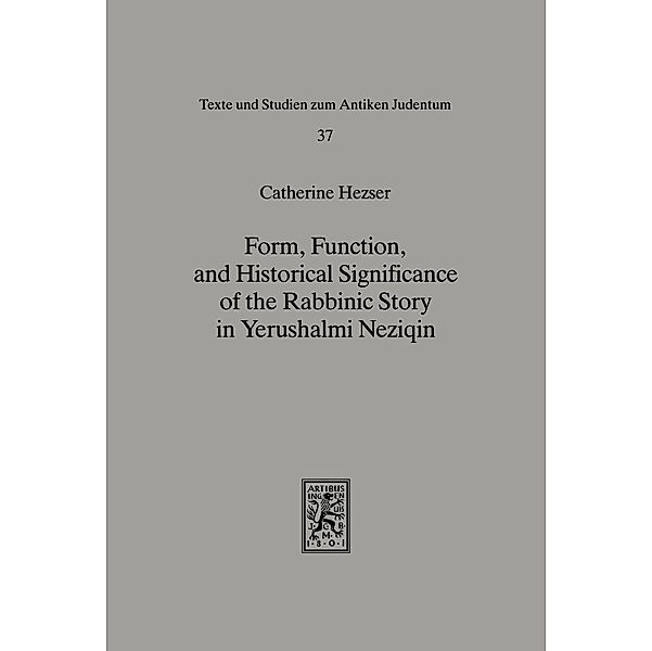 Form, Function, and Historical Significance of the Rabbinic Story in Yerushalmi Neziqin, Catherine Hezser