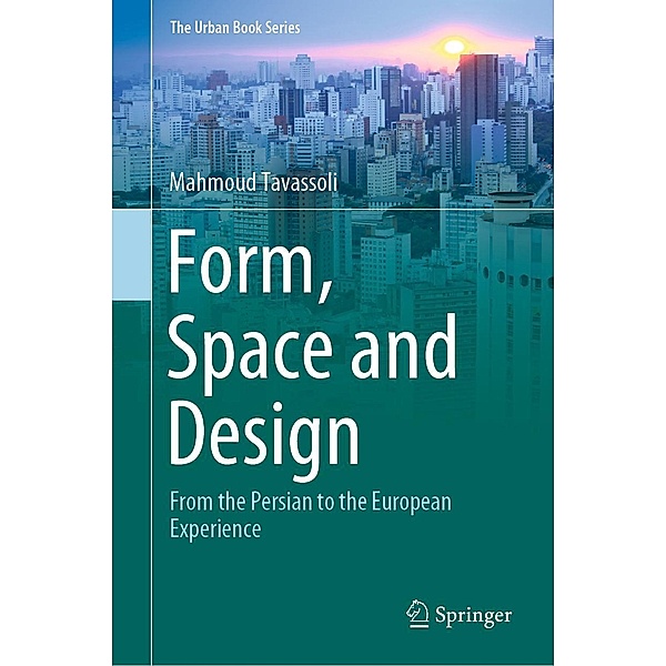 Form, Space and Design / The Urban Book Series, Mahmoud Tavassoli