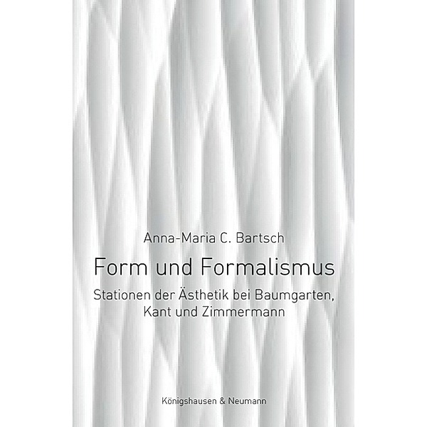 Form und Formalismus, Anna-Maria C. Bartsch