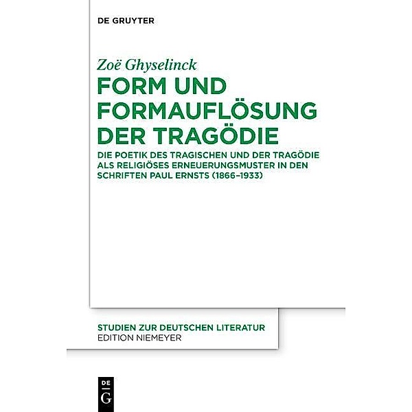 Form und Formauflösung der Tragödie / Studien zur deutschen Literatur Bd.210, Zoe Ghyselinck