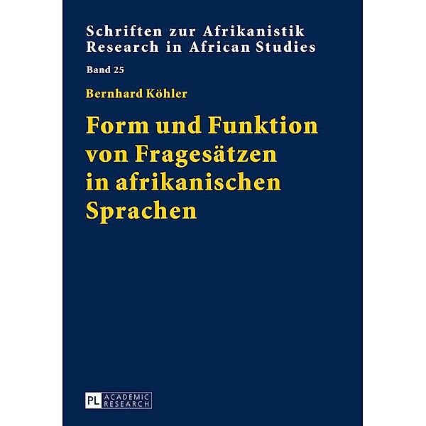 Form und Funktion von Fragesaetzen in afrikanischen Sprachen, Kohler Bernhard Kohler
