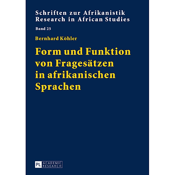 Form und Funktion von Fragesätzen in afrikanischen Sprachen, Bernhard Köhler