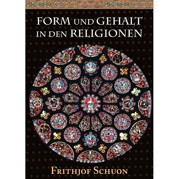 Form und Gehalt in den Religionen, Frithjof Schuon