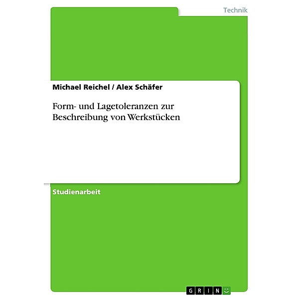 Form- und Lagetoleranzen, Michael Reichel, Alex Schäfer