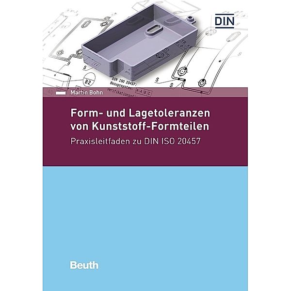 Form- und Lagetoleranzen von Kunststoff-Formteilen, Martin Bohn