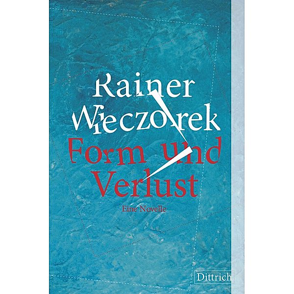 Form und Verlust, Rainer Wieczorek