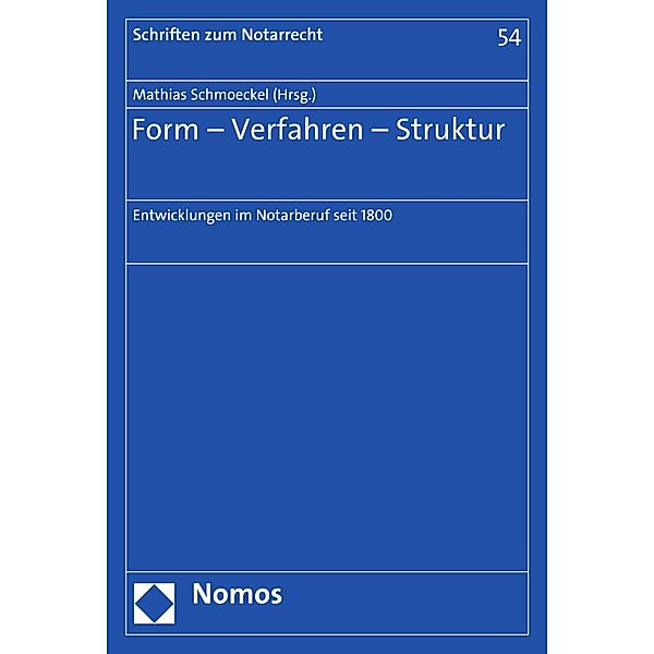 Form - Verfahren - Struktur / Schriften zum Notarrecht Bd.54