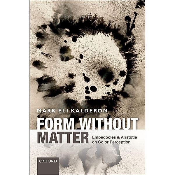 Form without Matter, Mark Eli Kalderon